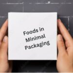 Mindful Eating: Nourishing Your Body and the Planet with Foods in Minimal Packaging