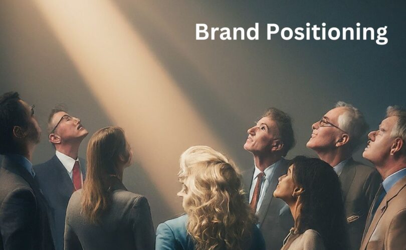 Brand Positioning Strategies for Today's Competitive Landscape