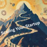 Scaling Your Start-up: Navigating the Climb Towards Success