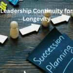 Succession Planning: Ensuring Leadership Continuity for Business Longevity