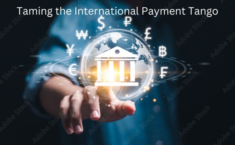 Taming the International Payment Tango