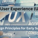 Supercharge Your Startup: User Experience (UX) Design Principles for Early Success