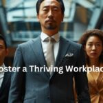 Foster a Thriving Workplace: How to Create a Positive and Inclusive Company Culture