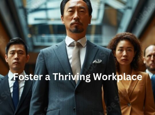 Foster a Thriving Workplace