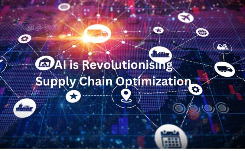 Artificial Intelligence is Revolutionising Supply Chain Optimization