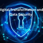 Unlocking Innovation and Security: The Delicate Balance of Digital Transformation and Data Protection