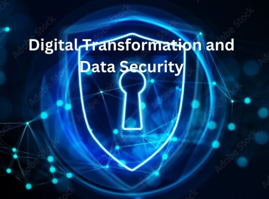 Digital Transformation and Data Security