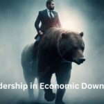 Unleashing Leadership in Economic Downturns: Strategies for Success