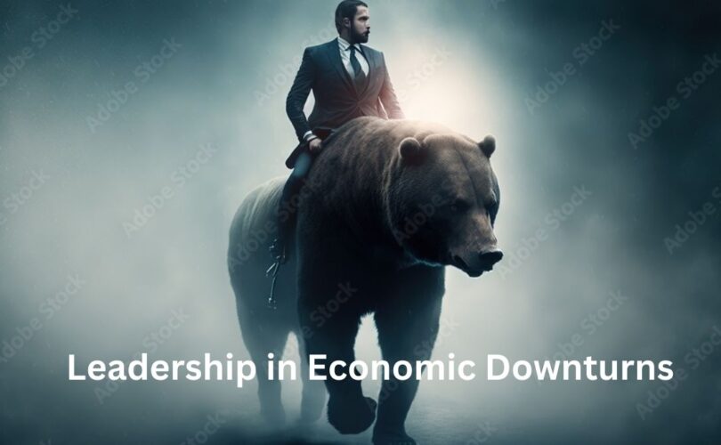 Leadership in Economic Downturns