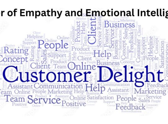 Unlocking Customer Delight: The Power of Empathy and Emotional Intelligence in Service Excellence