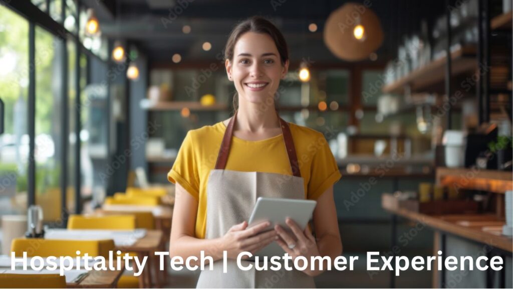 Hospitality Tech and Customer Experience