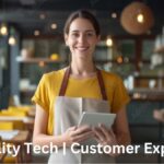 Hospitality Tech and Customer Experience: The Key to Success