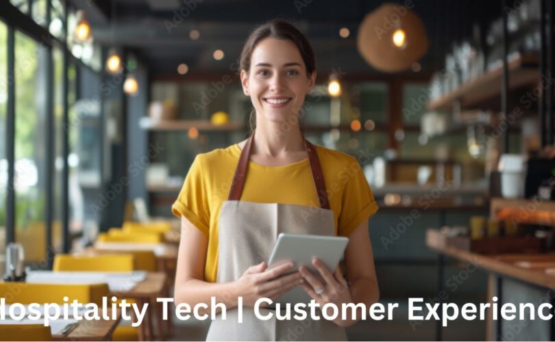 Hospitality Tech and Customer Experience