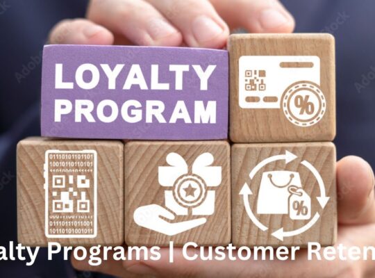 Loyalty Programs and Customer Retention