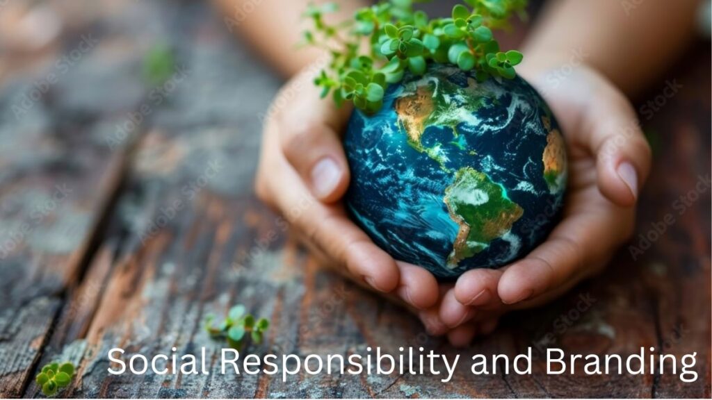 Social Responsibility and Branding