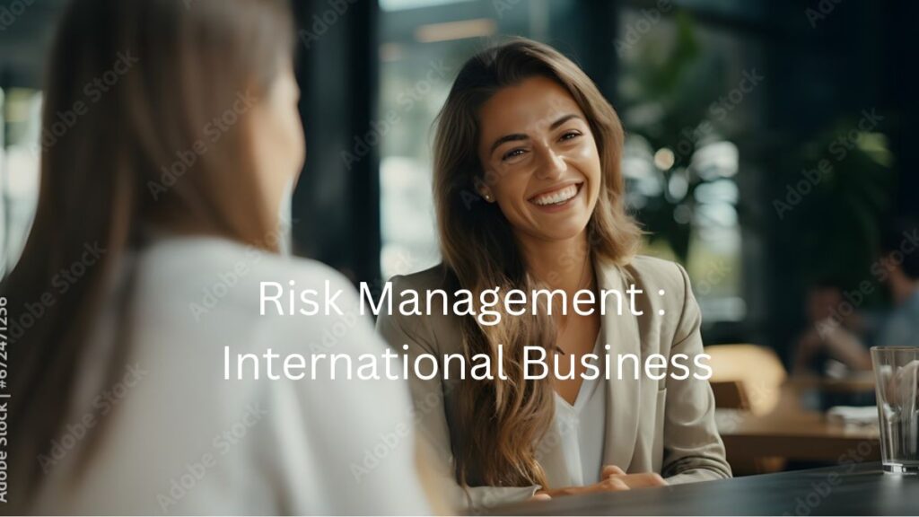 Risk Management in International Business