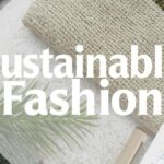 Future-Proofing Textiles: Why Sustainable Fashion is Your Next Business Imperative